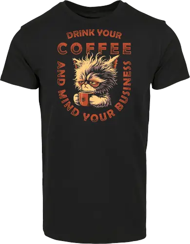 Drink Coffee and Mind Your Business