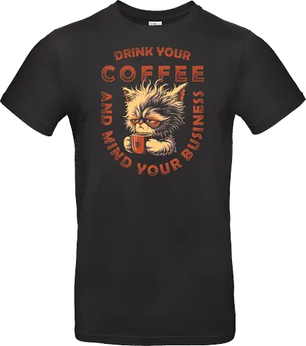Drink Coffee and Mind Your Business