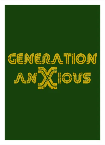 Generation AnXious (Generation Ängstlich)