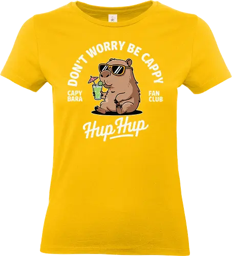 Don't Worry Be Cappy Hup Hup - capybara, sunglasses, drink, umbrella, text, carefree, fun, fan club, humor, cartoon - Standard T-Shirt (Frauen)