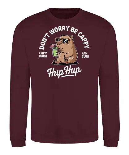 Don't Worry Be Cappy Hup Hup - capybara, sunglasses, drink, umbrella, text, carefree, fun, fan club, humor, cartoon - Sweatshirt