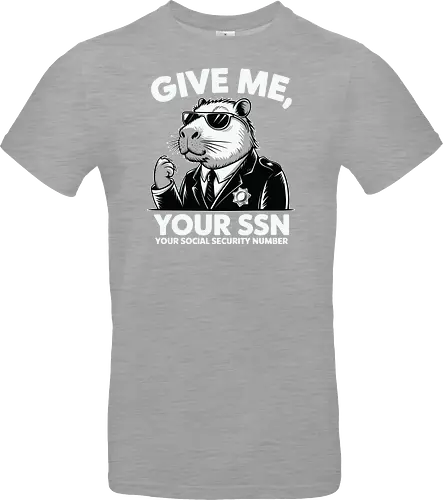 Give me your SSN. Your Social Security Number
