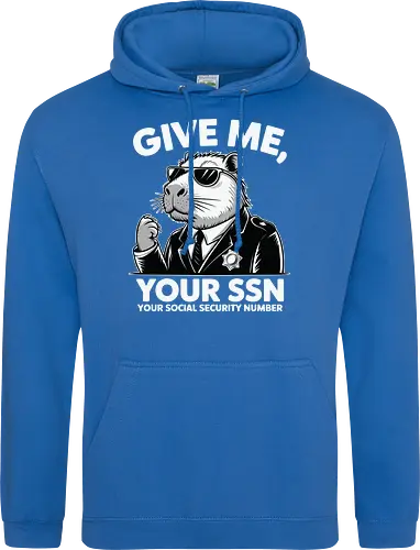 Give me your SSN. Your Social Security Number