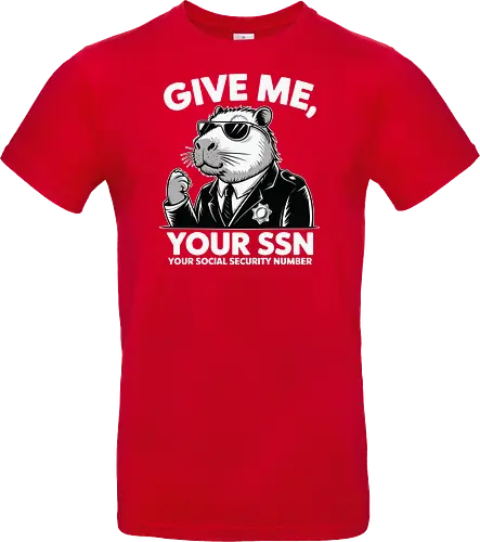Give me your SSN. Your Social Security Number
