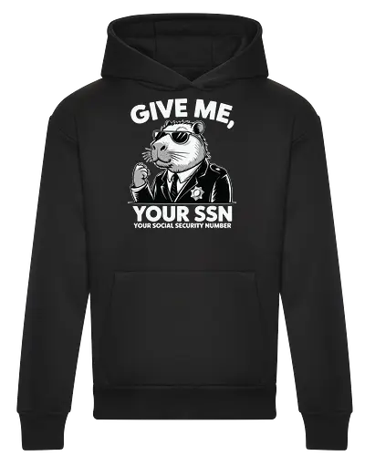 Give me your SSN. Your Social Security Number