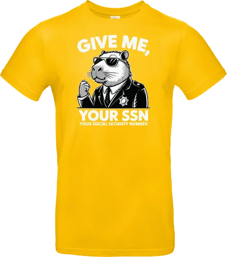 Give me your SSN. Your Social Security Number