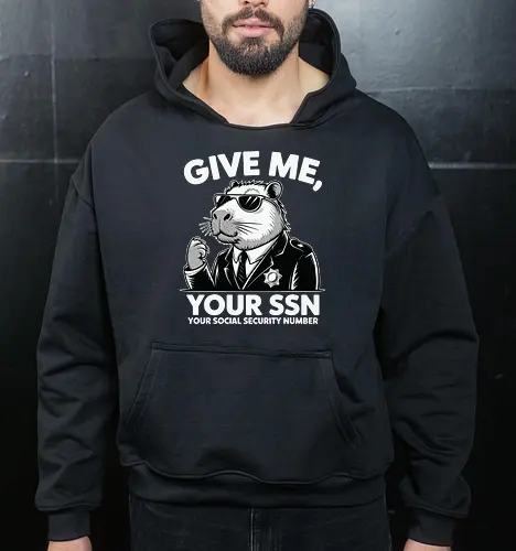 Give me your SSN. Your Social Security Number