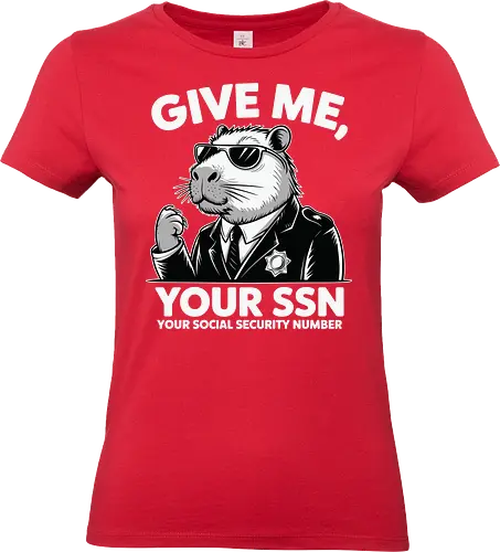 Give me your SSN. Your Social Security Number