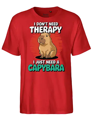 I don't need therapy, I just need a capybara - capybara, humor, therapy, text, design, animal, cute, cartoon, poster, graphic - Fairtrade T-Shirt