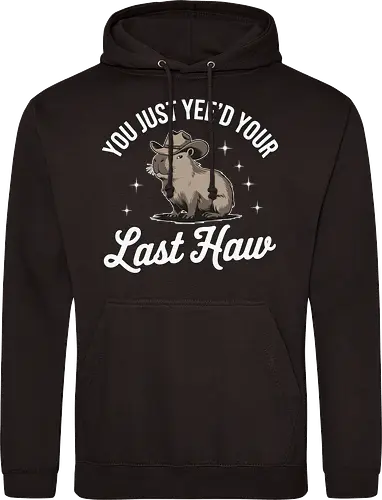 You Just Yee'd Your Last Haw