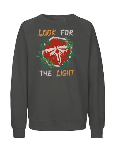 Look for the Light - game, games, gaming, ellie, joel, tlou, Last, gamer, zombie, videogame, abby, clicker, firefly, horror, scary, the last tv show, the last remastered, joel and ellie - Fairtrade Sweatshirt