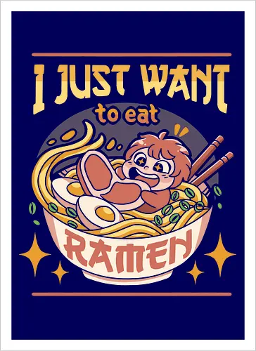 I just want to eat ramen