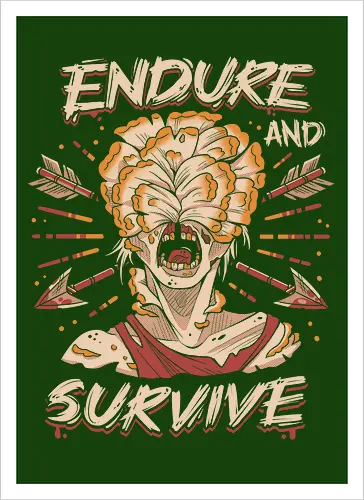 Endure and Survive