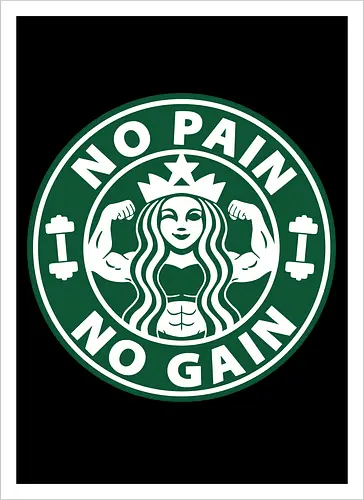 No Pain No Gain