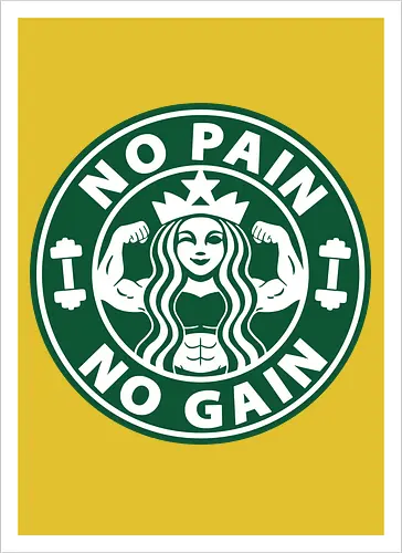 No Pain No Gain