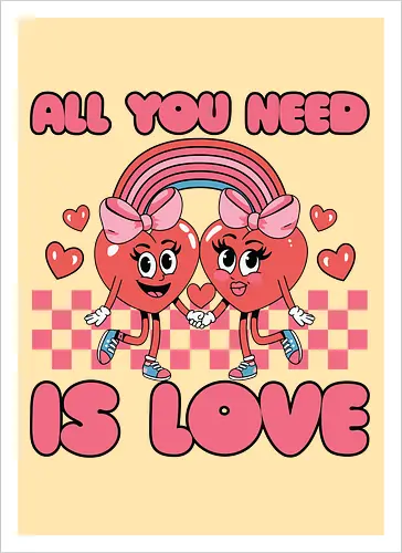 All You Need Is Love