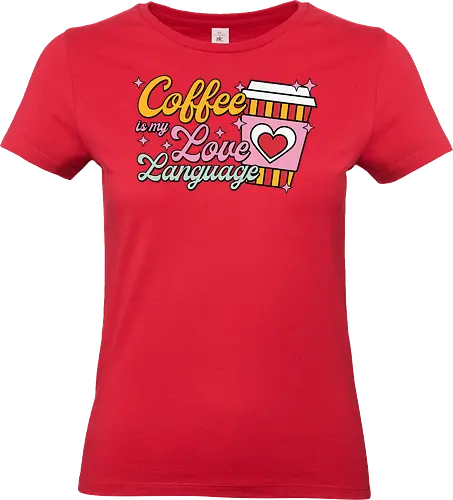 Coffee is my Love Language - coffee, love, language, heart, colorful, to-go cup, whimsical, playful, stars - Standard T-Shirt (Frauen)