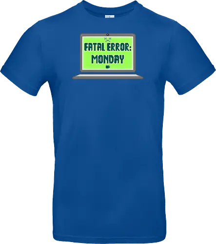 Fatal Error: Monday (Fataler Fehler: Montag)