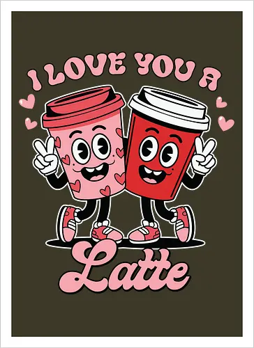 I love you a latte