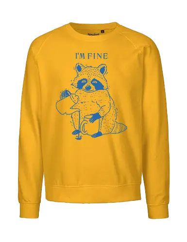 I’m Fine Raccoon  - raccoon, I’m fine, fine, mental health, mental health matters, mental illness, anxiety, anxious, humor, funny, meme - Fairtrade Sweatshirt