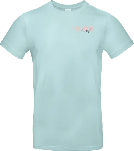Here To Help - Rosa mit schwarzer Schrift - Standard T-Shirt