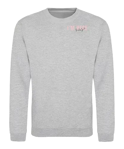 Here To Help - Rosa mit schwarzer Schrift - Sweatshirt