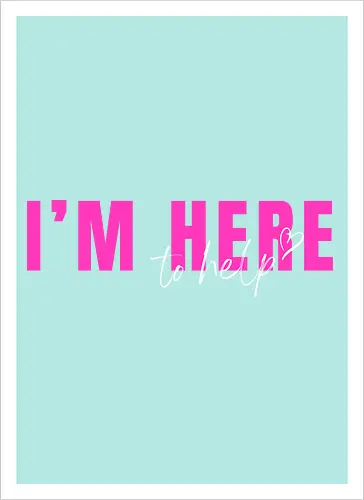 Here To Help - Pink mit weißer Schrift