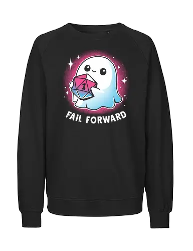 Fail Forward Dice - never give up, fail, cute ghost, dungeon, motivational quote, d20, depression, dice roll, gaming, paranormal, spooky spirit, dead, hope, sad, progress - Fairtrade Sweatshirt