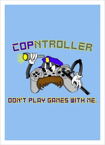 Cop-ntroller: Don't Play Games with Me (Spiel keine Spielchen mit mir)