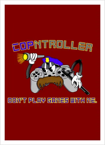 Cop-ntroller: Don't Play Games with Me (Spiel keine Spielchen mit mir)