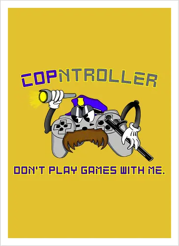 Cop-ntroller: Don't Play Games with Me (Spiel keine Spielchen mit mir)