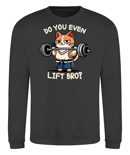 Do you even lift bro? - fitness, workout, exercise, bodybuilding, muscle, catlover, kitty, feline, meow, pet, cute, animals, kitten, whiskers, paws, funny, adorable, caturday, purrfect, catsofinstagram, catsoftwitter, healthy, sweat, cardio, muscles, motivation, gains, catdesign, art, health, training, weightloss, gym, weighttraining, lift, personaltrainer, strong, katze, cat - Sweatshirt