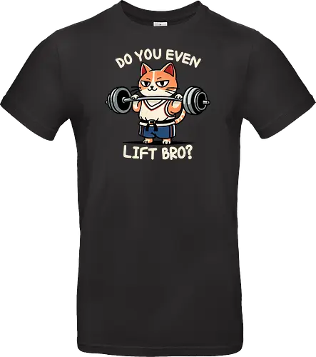 Do you even lift bro?