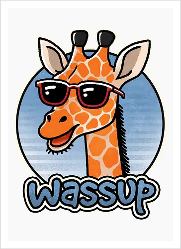 Wassup Giraffe