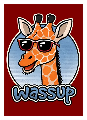 Wassup Giraffe