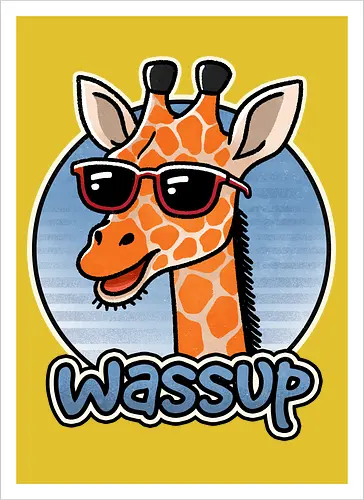 Wassup Giraffe