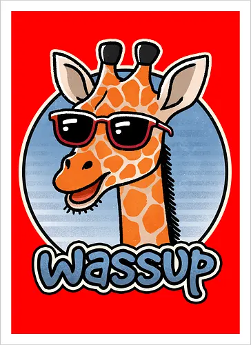 Wassup Giraffe