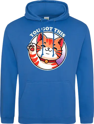 You got this cat