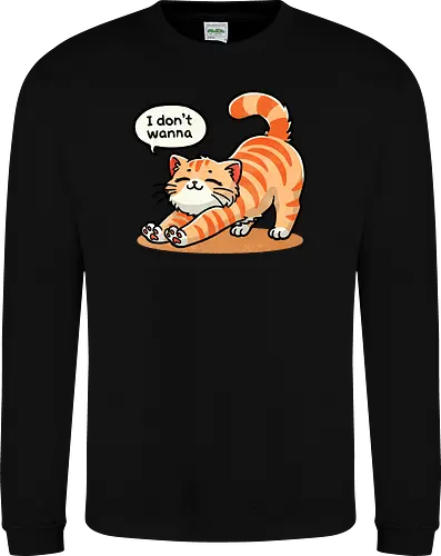 I don't wanna cat