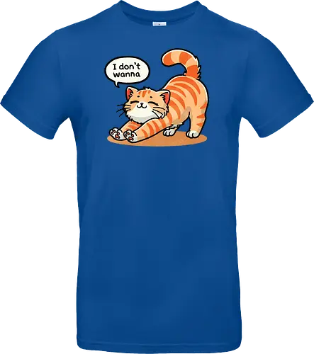 I don't wanna cat