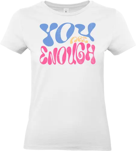 You are enough - You are enough, selflove, motivational, inspirational, mentalhealth, youareenough, positivity, affirmation, wellbeing, selfacceptance, empowerment, mindset, support, confidence, mental wellness, personal growth - Standard T-Shirt (Frauen)