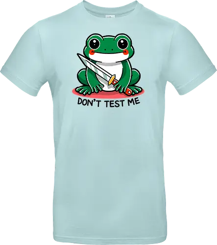 Don't test me