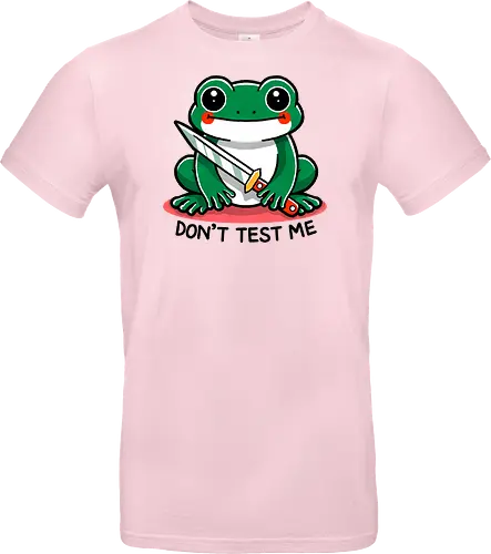 Don't test me