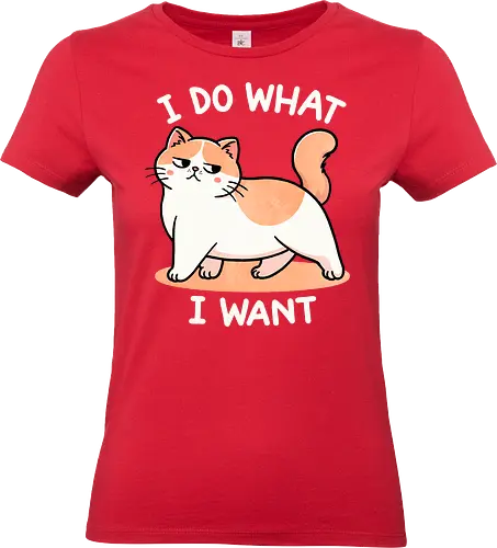 I do what I want - self-expression, freedom, independence, motivational, empowerment, personal choice, confidence, live your life, do what you love, individuality, self-actualization, unique, saying, life motto, inspiration, cat, sassy - Standard T-Shirt (Frauen)
