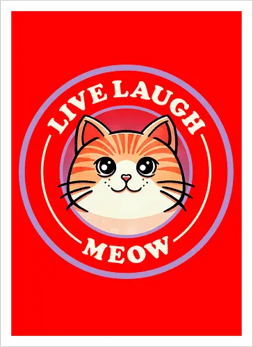 Live laugh meow