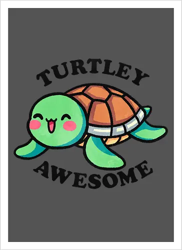 Turtley awesome