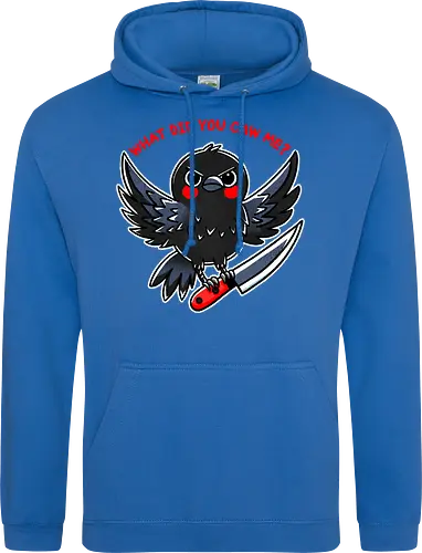 What did you caw me?