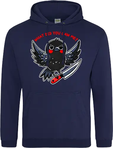 What did you caw me?