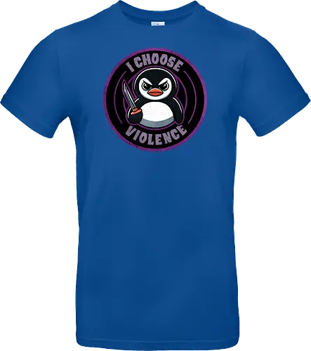 I choose violence penguin