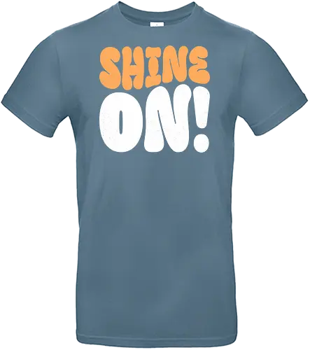 Shine on - shine, sunlight, light, inspiration, positivity, motivational, uplifting, quote, encouragement, sparkle, brightness, hope, brilliant, radiance, sunshine - Standard T-Shirt